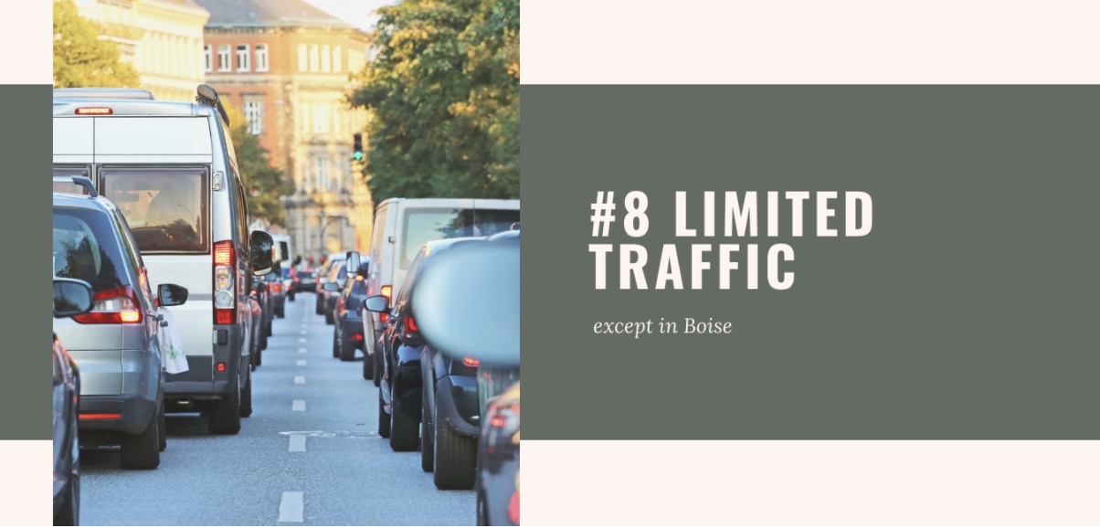 Moving to Idaho: #8 Limited Traffic