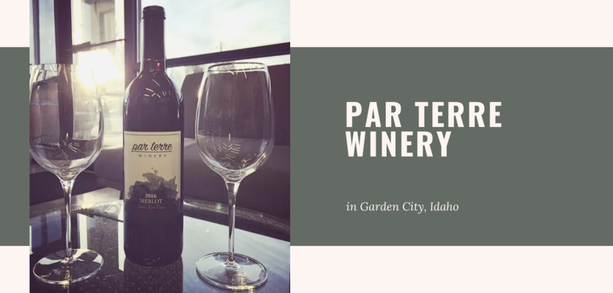 Summer in Idaho: Tour Par Terre Winery