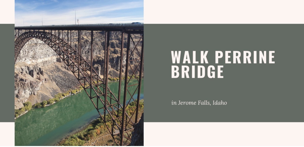 Summer in Idaho: Walk Perrine Bridge